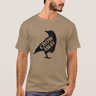 Crow away Crow Raven Bird Environment and Nature f T-Shirt