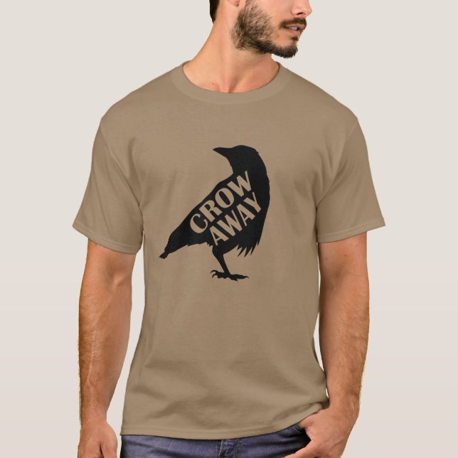 Crow away Crow Raven Bird Environment and Nature f T-Shirt (Front)