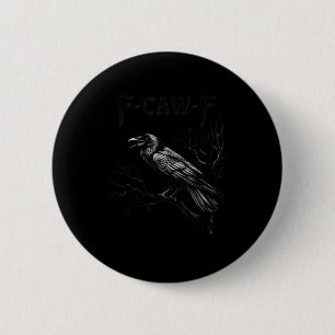 Crow, F-Caw-F Bird Retro Classic Button