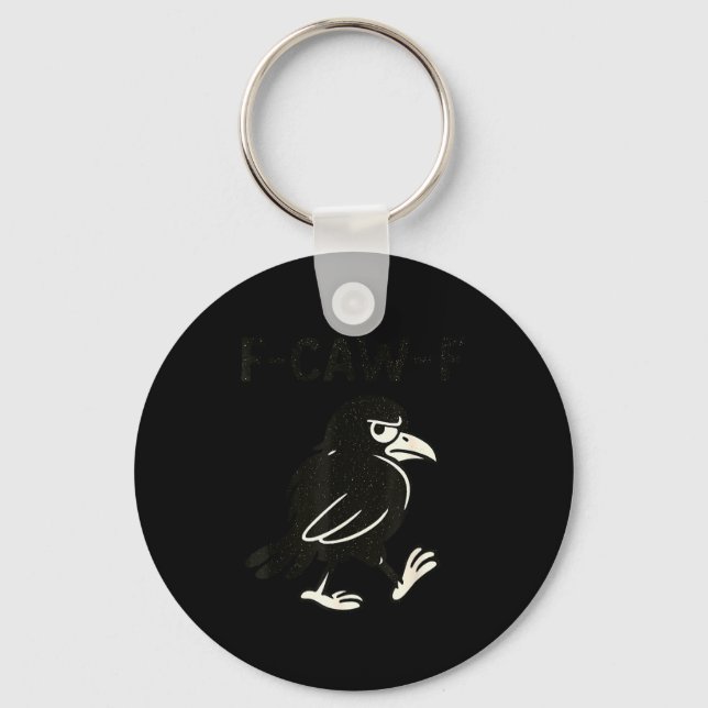 Crow F-caw-f Black Raven Fcawf Bird Fawk Off Gothi Keychain (Front)