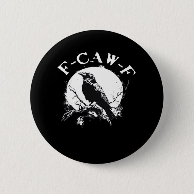 Crow F-Caw-F Funny Bird Aesthetic Casual Button (Front)