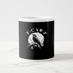 Crow F-Caw-F Funny Bird Aesthetic Casual Giant Coffee Mug