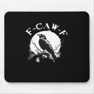 Crow F-Caw-F Funny Bird Aesthetic Casual Mouse Pad