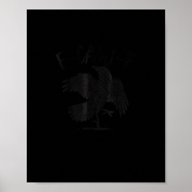 Crow, F-Caw-F Funny Bird Aesthetic Casual Poster (Front)