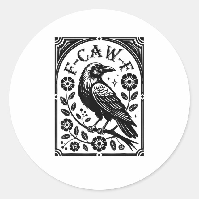 Crow, F-Caw-F Funny Bird Aesthetic Graphic Classic Round Sticker (Front)