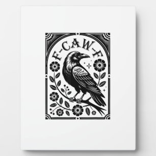 Crow, F-Caw-F Funny Bird Aesthetic Graphic Plaque