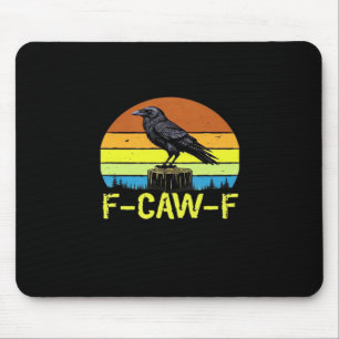 Crow F-Caw-F Funny Bird Classic Minimal Clean Mouse Pad