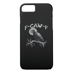 Crow F-Caw-F Funny Bird Cool Unique iPhone 8/7 Case