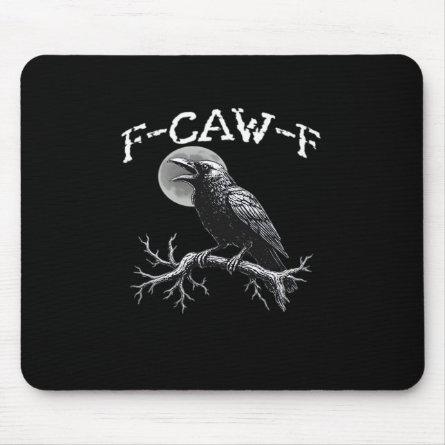Crow F-Caw-F Funny Bird Cool Unique Mouse Pad (Front)