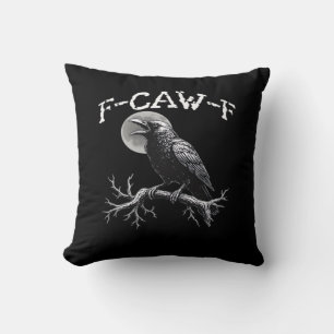 Crow F-Caw-F Funny Bird Cool Unique Throw Pillow