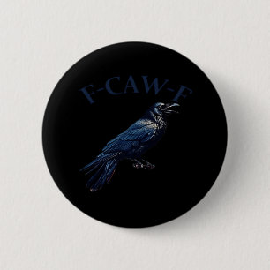 Crow, F-Caw-F Funny Bird Creative Casual Button