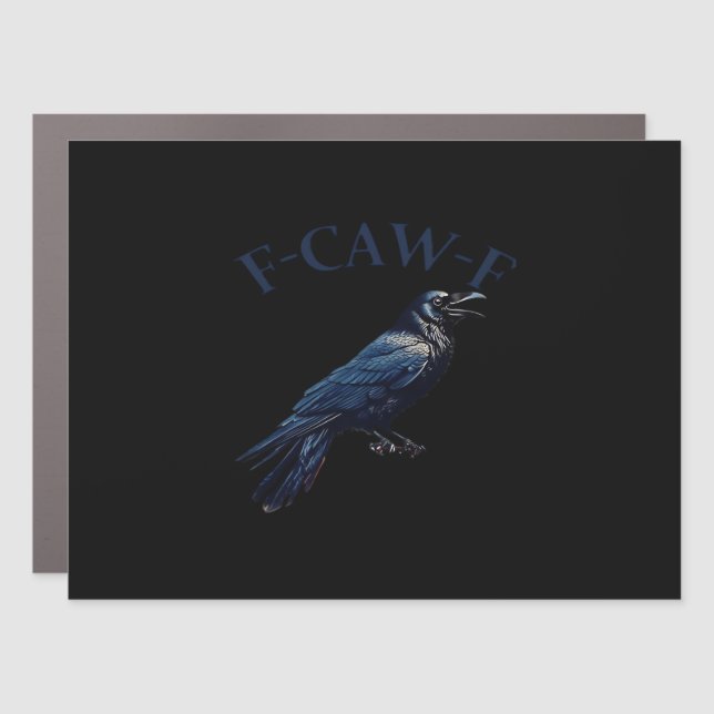 Crow, F-Caw-F Funny Bird Creative Casual Car Magnet (Front)