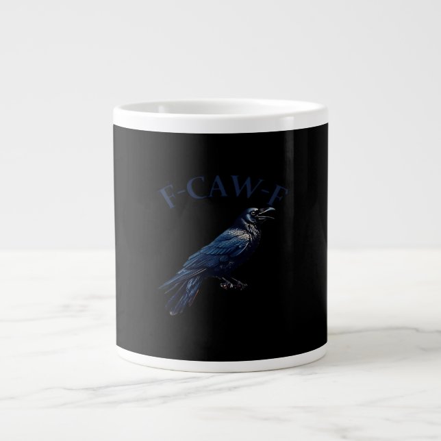 Crow, F-Caw-F Funny Bird Creative Casual Giant Coffee Mug (Front)