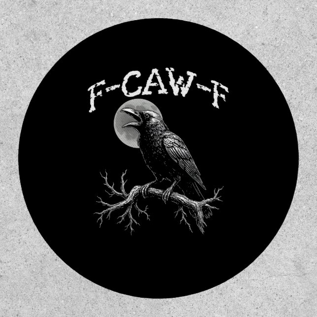 Crow F-Caw-F Funny Bird Crow Humor Creative Casual Patch (Front)