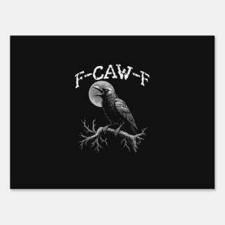 Crow F-Caw-F Funny Bird Crow Humor Creative Casual Sign