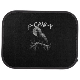 Crow F-Caw-F Funny Bird Crow Humor Tri-blend Trend Car Floor Mat