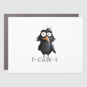 Crow, F-Caw-F Funny Bird F-Caw-F Cow Humor Meme Car Magnet