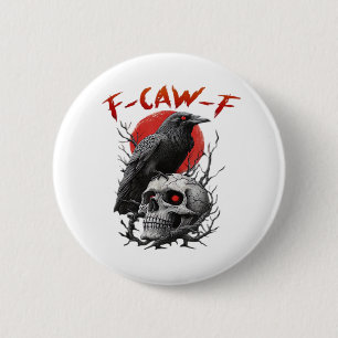 Crow, F-Caw-F Funny Bird F-Caw-F Moon Gothic Adult Button