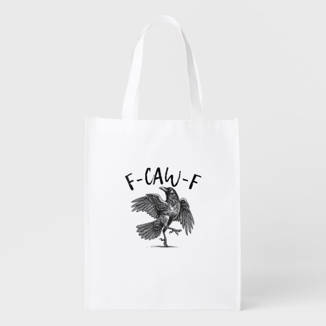 Crow, F-Caw-F Funny Bird Grocery Bag (Front)