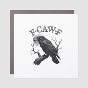 Crow, F-Caw-F Funny Bird Moon Gothic Adult Humor C Car Magnet