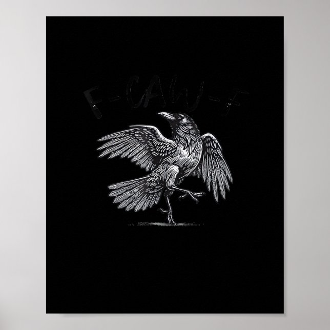 Crow, F-Caw-F Funny Bird Moon Gothic Adult Humor C Poster (Front)
