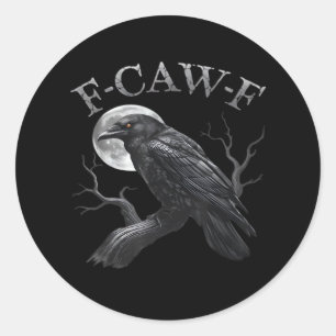 Crow F-Caw-F Funny Bird Moon Gothic Adult Humor Cl Classic Round Sticker