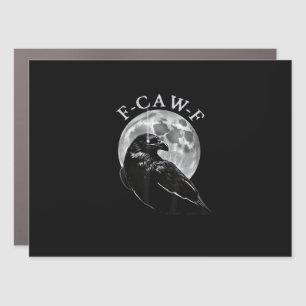 Crow F-Caw-F Funny Bird Moon Gothic Adult Humor Cr Car Magnet