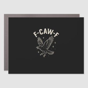 Crow F-Caw-F Funny Bird Moon Gothic Adult Humor Cr Car Magnet