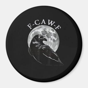 Crow F-Caw-F Funny Bird Moon Gothic Adult Humor Cr Magnet