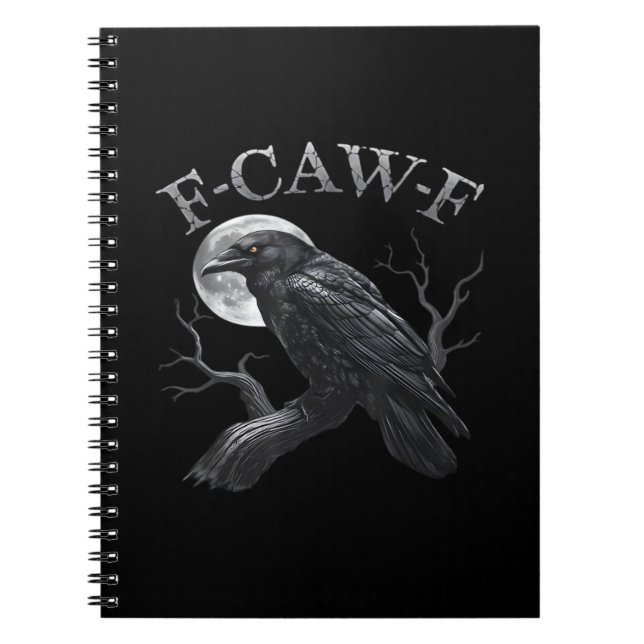 Crow F-Caw-F Funny Bird Moon Gothic Adult Humor Cr Notebook (Front)