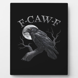 Crow F-Caw-F Funny Bird Moon Gothic Adult Humor Cr Plaque