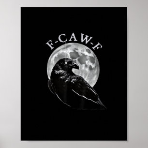 Crow F-Caw-F Funny Bird Moon Gothic Adult Humor Cr Poster