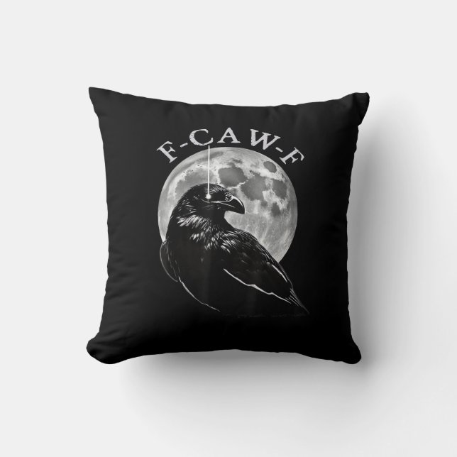 Crow F-Caw-F Funny Bird Moon Gothic Adult Humor Cr Throw Pillow (Front)