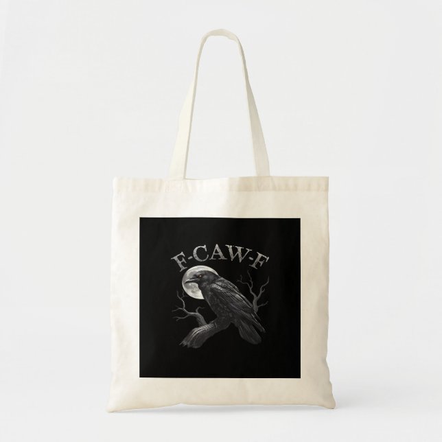 Crow F-Caw-F Funny Bird Moon Gothic Adult Humor Cr Tote Bag (Front)