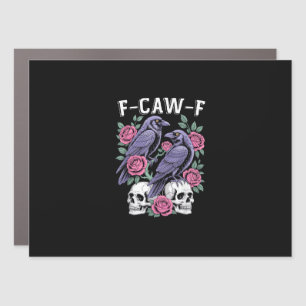 Crow F-Caw-F Funny Bird Moon Gothic Adult Humor Mi Car Magnet
