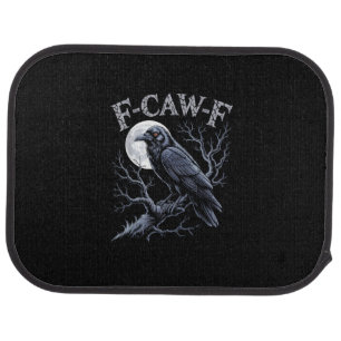 Crow F-Caw-F Funny Bird Moon Gothic Adult Humor Re Car Floor Mat