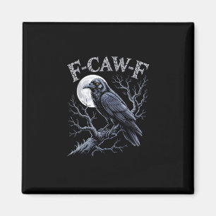 Crow F-Caw-F Funny Bird Moon Gothic Adult Humor Re Magnet