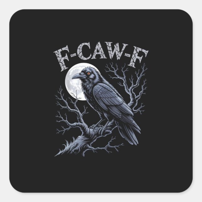 Crow F-Caw-F Funny Bird Moon Gothic Adult Humor Re Square Sticker (Front)