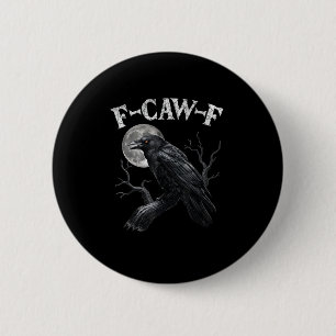 Crow F-Caw-F Funny Bird Moon Gothic Adult Humor Vi Button