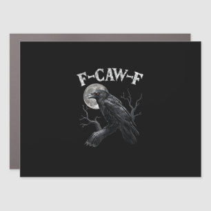 Crow F-Caw-F Funny Bird Moon Gothic Adult Humor Vi Car Magnet