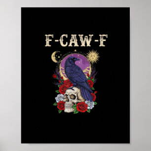 Crow F-Caw-F Funny Bird Moon Gothic Adult Humor Vi Poster