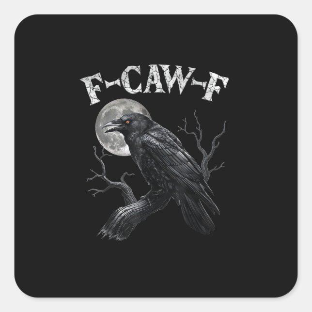 Crow F-Caw-F Funny Bird Moon Gothic Adult Humor Vi Square Sticker (Front)