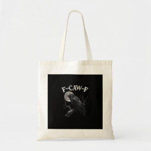 Crow F-Caw-F Funny Bird Moon Gothic Adult Humor Vi Tote Bag