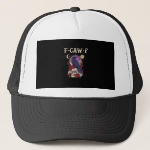 Crow F-Caw-F Funny Bird Moon Gothic Adult Humor Vi Trucker Hat