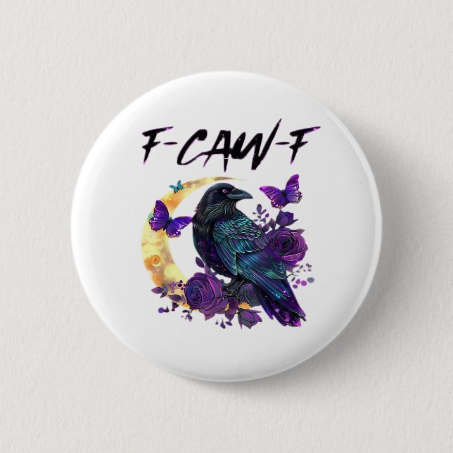 Crow F Caw F Funny Bird Moon Gothic Design Button (Front)