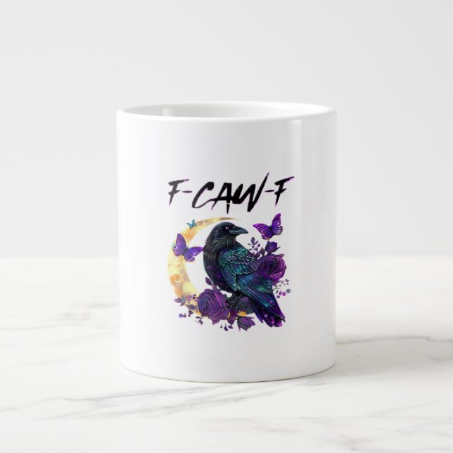 Crow F Caw F Funny Bird Moon Gothic Design Giant Coffee Mug (Front)