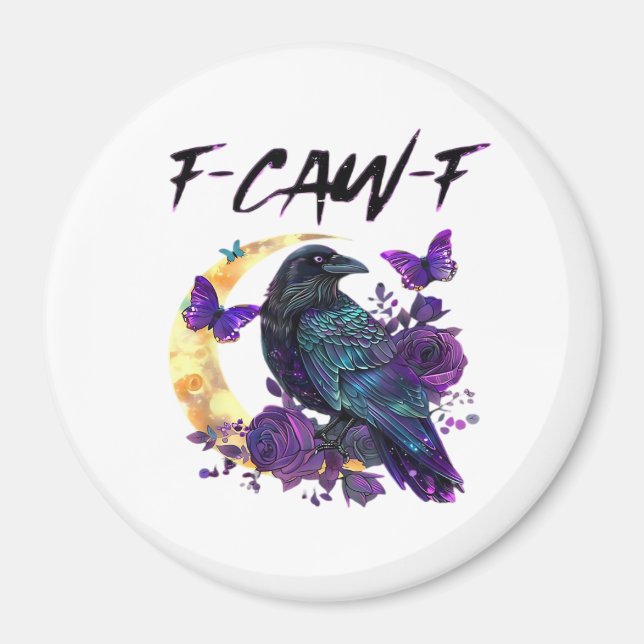 Crow F Caw F Funny Bird Moon Gothic Design Magnet (Front)
