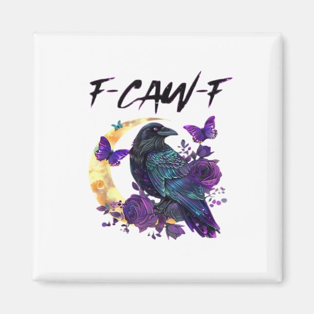 Crow F Caw F Funny Bird Moon Gothic Design Magnet (Front)
