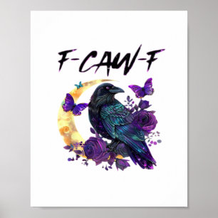 Crow F Caw F Funny Bird Moon Gothic Design Poster