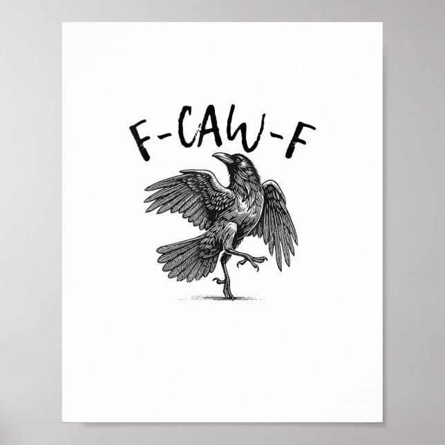 Crow, F-Caw-F Funny Bird Poster (Front)